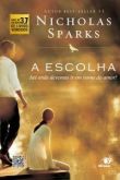 A escolha - Nicholas Sparks (ISBN: 9788563219299)